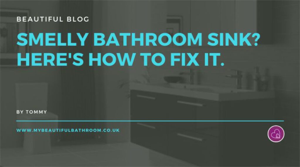 Smelly Bathroom Sink? Here's How To Fix It. My Beautiful Bathroom