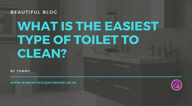 What is the easiest type of toilet to clean